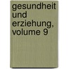 Gesundheit Und Erziehung, Volume 9 door Deutscher Verein Schulgesundheitspflege