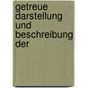 Getreue Darstellung Und Beschreibung Der door Julius Theodor Christian Ratzeburg