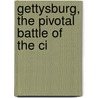 Gettysburg, The Pivotal Battle Of The Ci door R.K.B. 1838 Beecham