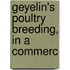 Geyelin's Poultry Breeding, In A Commerc