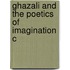 Ghazali And The Poetics Of Imagination C