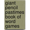 Giant Pencil Pastimes Book of Word Games by Richard Manchester