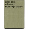 Giant Print Reference Bible-Nkjv-Classic door Onbekend