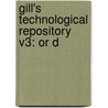 Gill's Technological Repository V3: Or D door Onbekend