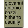 Giovanni Antonio Bazzi, Hitherto Usually by Sodoma