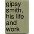 Gipsy Smith, His Life And Work