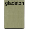 Gladston by Jennifer L. Leo
