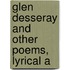 Glen Desseray And Other Poems, Lyrical A