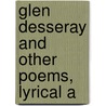 Glen Desseray And Other Poems, Lyrical A door The Francis Turner Palgrave