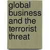 Global Business And The Terrorist Threat door Peter Gordon
