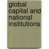 Global Capital And National Institutions door Laura Alfaro