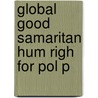 Global Good Samaritan Hum Righ For Pol P door Alison Brysk