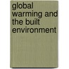 Global Warming and the Built Environment door Spon