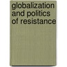 Globalization and Politics of Resistance by Dr Barry K. Gills