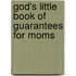 God's Little Book Of Guarantees For Moms