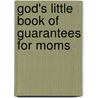 God's Little Book Of Guarantees For Moms door Heather Kopp