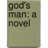 God's Man: A Novel by Will Vawter