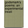Godsmark's Poems: An Experimental Treati by Unknown