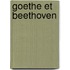 Goethe Et Beethoven