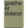 Goethe Et Diderot by Jules Barbey Aurevilly