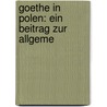 Goethe In Polen: Ein Beitrag Zur Allgeme by Gustav Karpeles