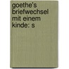 Goethe's Briefwechsel Mit Einem Kinde: S door Onbekend