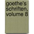 Goethe's Schriften, Volume 8
