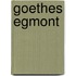 Goethes Egmont
