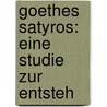 Goethes Satyros: Eine Studie Zur Entsteh door Gertrud B�Umer
