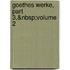 Goethes Werke, Part 3,&Nbsp;Volume 2