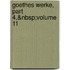 Goethes Werke, Part 4,&Nbsp;Volume 11