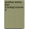 Goethes Werke, Part 4,&Nbsp;Volume 2 door Herman Friedrich Grimm