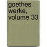 Goethes Werke, Volume 33 by Wilhelm Scherer