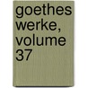 Goethes Werke, Volume 37 door Herman Friedrich Grimm