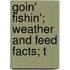 Goin' Fishin'; Weather And Feed Facts; T