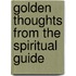 Golden Thoughts From The Spiritual Guide
