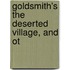Goldsmith's The Deserted Village, And Ot