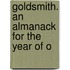 Goldsmith. An Almanack For The Year Of O