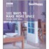 Good Homes , 101 Ways To Make More Space