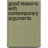 Good Reasons With Contemporary Arguments