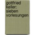 Gottfried Keller: Sieben Vorlesungen