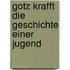 Gotz Krafft Die Geschichte Einer Jugend