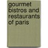 Gourmet Bistros and Restaurants of Paris