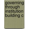 Governing Through Institution Building C by Johan P. Olsen