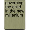 Governing the Child in the New Millenium by K. Hultqvist