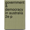 Government & Democracy In Australia 2e P by Mary Walsh