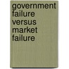 Government Failure Versus Market Failure by Clifford Winston