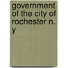 Government Of The City Of Rochester N. Y door Onbekend