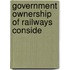 Government Ownership Of Railways Conside