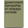 Government Ownership Of Railways Conside door Anthony Van Wagenen